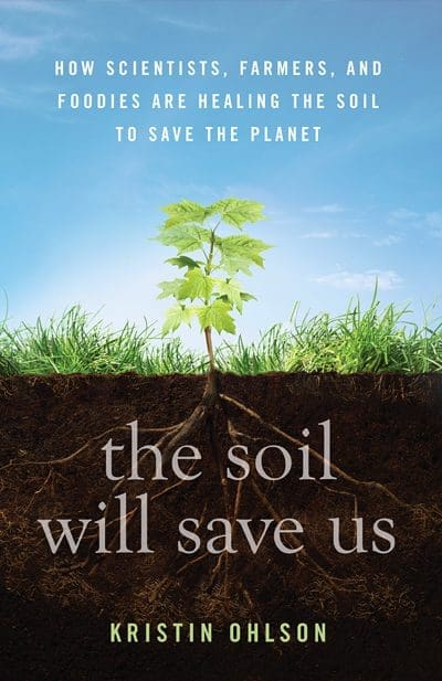 "The Soil Will Save Us"